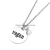 Collane con ciondolo Collana con lettera vegana in acciaio inossidabile di alta qualità per donna Uomo Moda vegetariana Gioielli con catena in argento Drop Delive Dhuvk