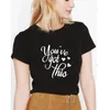 T-shirts pour femmes vous avez cet amour T-shirt imprimé femmes été coton à manches courtes T-shirt Femme noir blanc col rond T-shirt haut