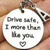 Keychains Boyfriend Gift Drive veilig Ik vind je meer dan je Keychian voor grappige Valentijnsdag bestuurder Car Keyring