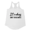 Damen-Tanktops, „It Is Okay To Not Be“, Damen-Tanktops aus Baumwolle mit lässigem Druck, Mental Awareness-Weste, Gesundheitsgeschenke