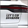 Party Favor 20X7Cm Lets Go Brandon Sticker For Car Trump Prank Biden Pvc Stickers Drop Delivery Home Garden Festive Supplies Event Dhy1H