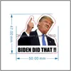 Autres Fournitures De Fête D'événement 100Pcs Joe Biden I Did That Autocollants De Voiture Étanche Drôle Autocollant Diy Autocollants Réfléchissants Affiche Voitures Lap Dht82