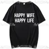 T-shirts pour femmes Happy Wife Life Chemise drôle Mari Cadeau Idée Graphique Streetwear Manches courtes O-cou Harajuku T-shirt Vêtements unisexes