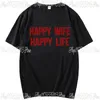 T-shirts pour femmes Happy Wife Life Chemise drôle Mari Cadeau Idée Graphique Streetwear Manches courtes O-cou Harajuku T-shirt Vêtements unisexes