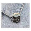 Pins Brooches Coffee Enamel Pin Strong Like My Lover Bag Lapel Clothes Badge Jewelry Gift Shu16 Drop Delivery Dhkct