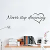 Wandaufkleber „Never Stop Dreaming“, inspirierendes englisches Zitat, Vinyl-Wandaufkleber, Heimdekoration für Babyzimmer, Kunstdesign, Aufkleber aus PVC