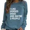 Women's Hoodies I LIKE HORSES DOGS AND MAYBE 3 PEOPLE Printed Long-sleeved Ladies Sweater Coat