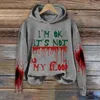 Women's Hoodies Ik ben oké, het is niet mijn bloed gedrukt Casual Sweatshirt Light Light Dameshirt met lange mouwen