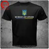 T-shirts pour hommes soyez courageux comme l'ukraine chemise coton hommes vêtements drapeau ukrainien imprimé T-shirt surdimensionné haut T-shirt