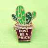 Pins Broches Cartoons Wees geen Prik Cactus Emaille Broche Pin Rugzak Hoed Tas Reversspeldjes Badges Vrouwen Mannen fashion3066