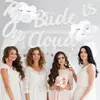 Silber Die Braut ist auf Cloud 9 Banner Brautduschendekorationen Junggesellenparty -Dekor Glitzer für Verlobungshochzeit 231227