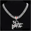 Pendant Necklaces Hip Hop Iced Out Bling Crystal Cuban Chains No Love Necklace Pendants For Men And Women Heart Broke Statement Jewe Dhkcs