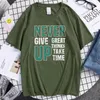 Camisetas masculinas Never Give Up Great Thinks Take Time Shirt Harajuku Brand Sport Cotton Tops Engraçado Tamanho Grande Camiseta Masculina