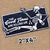 The Good Times Are Killing Me Naaien Begrippen 100% Geborduurde Ijzer Op Patches Naaien Op Schedel Nieuwigheid DIY Applique Custom Voor Clothin240o