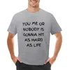 Men's Polos You Me Or Nobody Is Gonna Hit As Hard Life T-Shirt Hippie Clothes Cute Tops Workout Shirts For Men