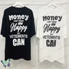 Camisetas Masculinas I Will Show You My Vetements T-shirt Money Can't Make Me Happy Casal 100% Algodão T230707