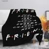 Blankets Friends Printed Blankets Black Winter Comfortable Warmth Fleece Blanket Quilt Cover Lightweight Travel Tv Show Throw Blanket T230710