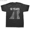 Herr-T-shirts 50-årsdag 50-åring Roligt citat Födelsedag Unisex-grafiskt mode Nytt bomull kortärmade T-shirts Harajuku-tröja med o-hals Z230711