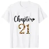 Magliette da donna Top Women Chapter 21 Leopard Graphic T-Shirt Fashion 21th Birthday Party Girls Gift Abbigliamento femminile estetico Harajuku Tee