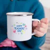 Muggar Happy Teacher's Day Emamel Mug Camping Campfire Bästa originella gåvor för lärare Drick Juice Coffee Water Dessert Cocoa Mug R230713