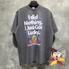 Camiseta Feminina ss Vetements Camiseta Homens Mulheres 1 1 Alta Qualidade I did Nothing I Just Got Lucky T Shirt Top Tees 230715