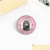 Pins Broches Cat Pink Paw Esmalte Lapel Pins Stay Pawsitive Unique Design Presentes Para Amigos Crachás Atacado Drop Delivery Jóias Dhule