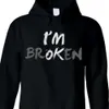 Men's Hoodies Sweatshirts I'm Ok I'm Broken Invisible Illness Unisex Pullover Hoodie Sweatshirt x0720