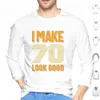 Herren-Kapuzenpullover „I Make 70 Look Good“, Geschenk zum 70. Geburtstag, langärmlig, perfekte Idee für Männer und Frauen