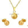 Wedding Jewelry Sets Gold Sier Ball Round Stainless Steel Set Women Party Pendant Necklace Earrings Drop Delivery Dh0Yz