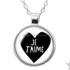 Pendant Necklaces Je Taime Heart Deal Be Happy Believe Round Necklace 25Mm Glass Cabochon Sier Plated Jewelry Women Birthday Gift 50Cm Dhxq8