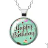 Colares com Pingente Feliz Aniversário Presente Bolo Parabéns Colar Redondo Cabochão de Vidro 25Mm Joias Banhadas a Prata Festa Drop Delivery Penda Dh76F