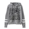 Womens Hoodies Sweatshirts Women Autumn Sweatshirt den typ av kvinnor som när mina fötter träffar tryck Korean Hoody Citat Series Casual Hoodies Women 230729