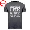 Mens TShirts Vintage Distressed Thats What I Do Fix Stuff And Know Things T Shirt Men Funny Saying TShirt Street Daily Home tshirt 230404