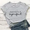 Damestanks Camis perfect imperfect bedrukte zomer t-shirt vrouwen o-neck katoenen korte mouw grappige t-shirts losse tee femme t-shirtvrouwen