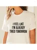 Camisetas femininas eu sinto que já estou cansado amanhã tshirt white moda slogan engraçado tops kawaii streetwear harajuku coreano