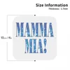 Bordmattor Mamma Mia Coasters Kitchen Placemats Icke-halkisolering Cup Coffee For Decor Home Table Seary Pads Set av 4