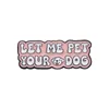 Brooches Pin for Women Men Funny Badge and Pins for Dress Cloths Bags Decor Cute Letter Dog Enamel Metal Jewelry Gift for Friends Wholesale