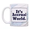 Tazze Regali per commercialisti It's Accrual World Gag Gift Tazza da caffè 11 OZ Tazza da tè Tasse Regalo di Natale Natale Compleanno