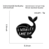 whale enamel Pins Quote I whaley love you Badges Brooches for girl Clothes Hat bag Lapel Pins Maternal love Jewelry Women gift GD172 LL