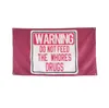 Do Not Feed The Whores Vlag 3x5ft Vlaggen 100D Polyester Banners Binnen Buiten Levendige Kleuren Hoge Kwaliteit Met Twee Messing Ringetjes2128847