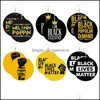 Dangle Chandelier Initial Letter Black Lives Matter Earrings For Women Fashion Jewelry Fist Big Statement Circle Large Hoop Wooden Otkxw