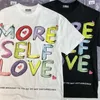 Herren T-Shirts Gute Qualität Bunte Große Buchstaben Mehr Selbstliebe Männer Shirts Hip Hop Lose Rundhals T-shirt Frauen T-shirts Baumwolle T-shirt T230209