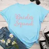 Women's T -skjortor Party Shirt Bride Becoming Bridesmaids Squad Hen Bachelorette