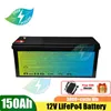 12V 150AH LiFePO4 Battery 12.8V Lithium Power Batteries 3000 Cycles For RV Campers Golf Cart Off-Road Off-grid Solar Wind