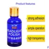 Care Products Car Car Kit 30mL Meadlight Restoration Tool Restoration Oxitive RealView Glass Liquid Polish Melection Polishing Antiscratch C Dh9i6