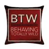 Pillow /Decorative 45 45cm Letter POS BTW IDK Cover Linen Throw Home Car Sofa Decorative Pillowcase Beautiful House Is No Ove