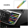 Interiördekorationer 10 datorer Biltillbehör Colorf Air Conditioner Outlet Decoration Strip Leverany Drop Mobiles Motorcyklar DHU7B