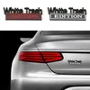 Decorazione per feste White Trash EDITION Adesivo per auto per auto Truck 3D Badge Emblem Decal Accessori per auto 8.7x3.2cm