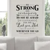 Be Strong and Courageous Decalque de parede Citação Versículo da Bíblia Adesivos de decoração de parede cristã Josué 1:9 Decalque para quartos de crianças