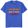 T-shirts voor heren Que Te Vote Txapote T-shirt Grappig Spaans Meme Trend Retro Camiseta 100% Katoen Casual Unisex Soft Oversized T-shirt EU-maat J230602